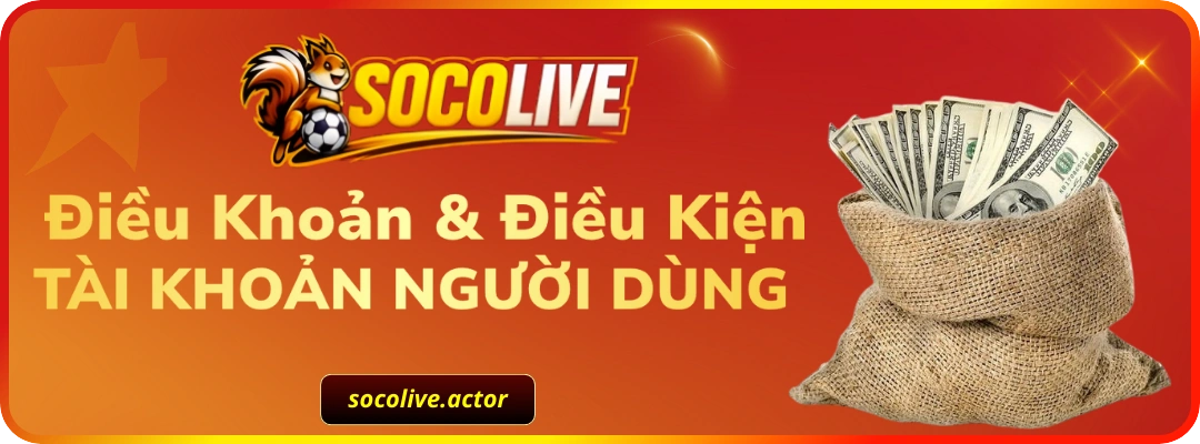 socolive - Quy định về tài khoản người dùng